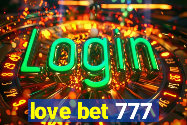 love bet 777